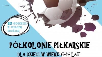Półkolonie piłkarskie podczas wakacji