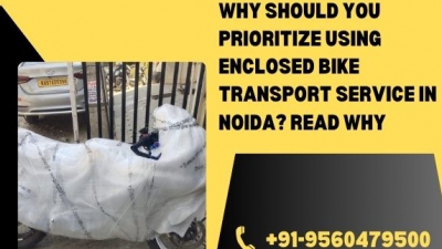 Why Should You Prioritize Using Enclosed Bike Transport Service in Noida? Read Why