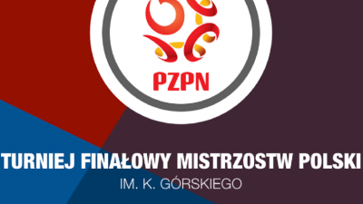 Nasi w Kadrze KPZPN w turnieju finałowym o Mistrzostwo Polski