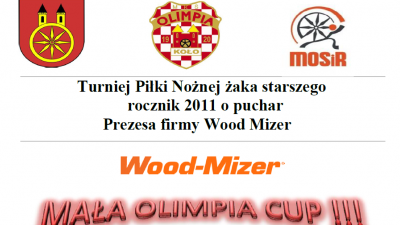 ROCZNIK 2011: Turniej MAŁA OLIMPIA CUP 2020 o puchar firmy Wood-Mizer - harmonogram