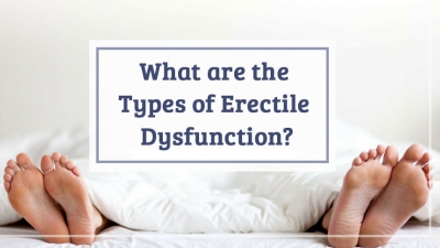 What are the types of Erectile Dysfunction?