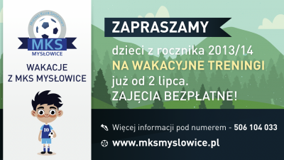 WAKACJE z MKS Mysłowice - zajęcia dla dzieci z rocznika 2013/1014
