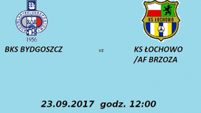 BKS Bydgoszcz vs KS Łochowo/AF Brzoza