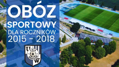 Letnie obozy sportowe z Unią  - orliki i żaki