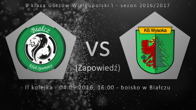 Zapowiedź meczu: Białcz vs Wysoka