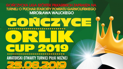 Gończyce Orlik Cup 2019 - Ruszyły Zapisy!!!