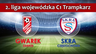 IILTrC1 I SKS GWAREK ZABRZE - KS SKRA CZĘSTOCHOWA 1:0