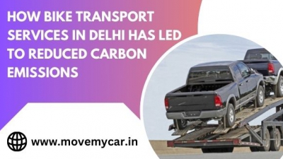 How Bike Transport Services in Delhi Has Led to Reduced Carbon Emissions