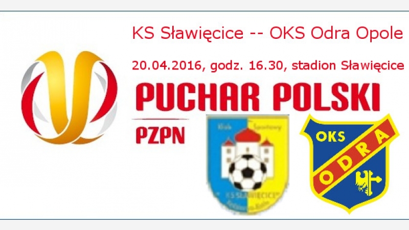Z Odrą Opole o Puchar Polski