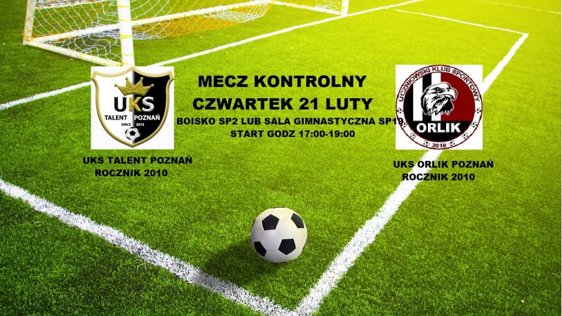 Czwartek 21 Luty Rocznik 2010 Zagra Sparing Z Orlikiem Poznań Uks Talent Poznań 6913