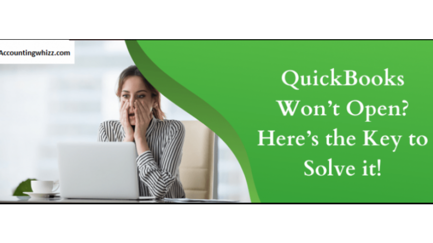 Why Won't QuickBooks Open? This is the Solution's Key!