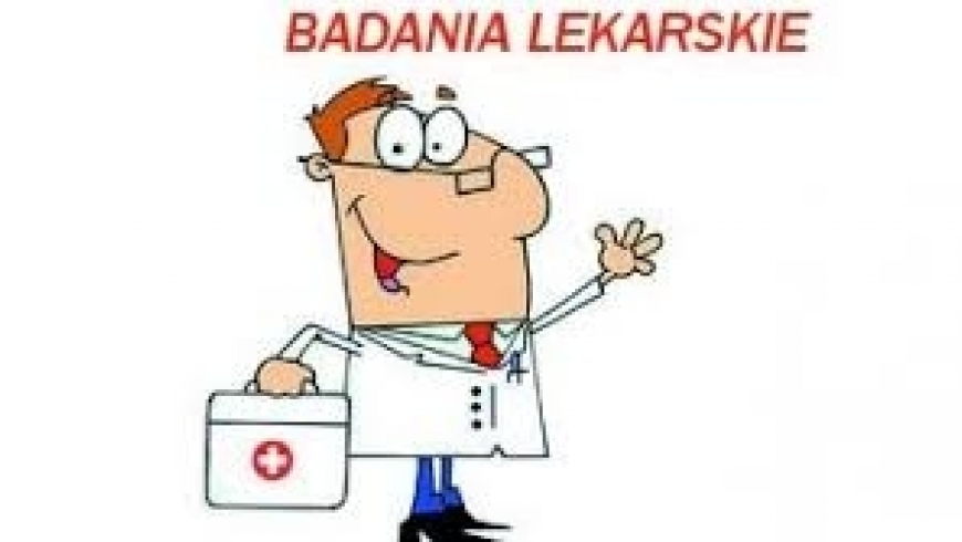 Badania lekarskie !!!!!!!!!!!!!!!!!