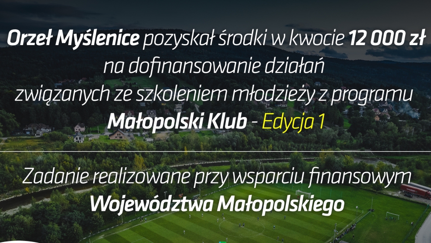 Małopolski Klub - edycja 1: Wsparcie finansowe Województwa Małopolskiego dla Orła Myślenice