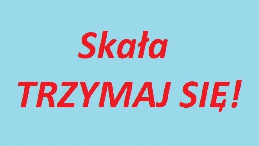 Skała TRZYMAJ SIĘ!