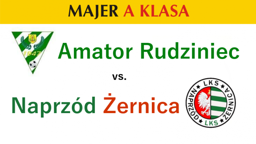 Zapowiedź meczu: Amator Rudziniec - Naprzód Żernica
