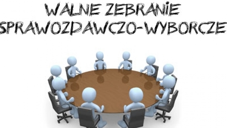 Walne zebranie sprawozdawczo-wyborcze