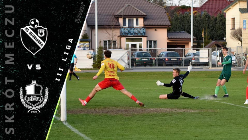 Skrót meczu Błonianka Błonie 2-2 Legionovia Legionowo