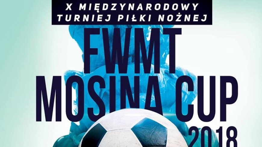 X Międzynarodowy Turniej FWMT Mosina Cup