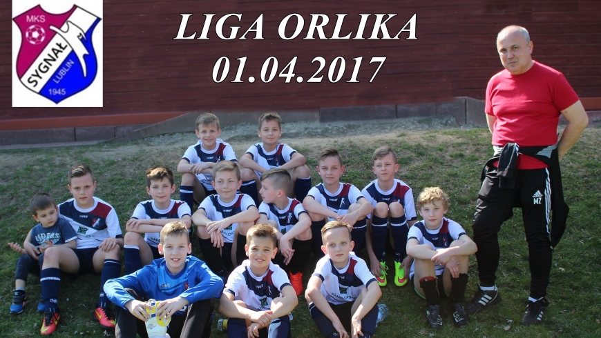 LIGA ORLIKA I KOLEJKA 01.04.2017