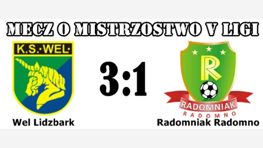 Wel Lidzbark - Radomniak 3:1