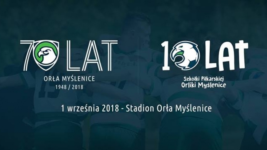 Jubileusz 70-lecia Orła Myślenice i 10-lecia Orlików Myślenice - zapraszamy