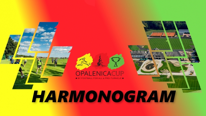Opalenica CUP 2019 - Harmonogram zawodów