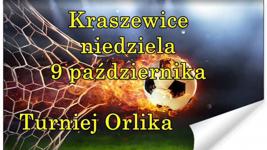 W niedzielę orliki zagrają na turnieju w Kraszewicach