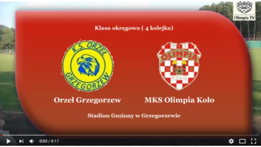 SENIORZY: Orzeł Grzegorzew - MKS Olimpia Koło 27.08.2017 [VIDEO]