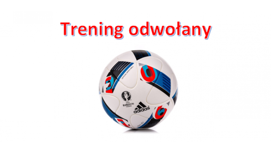 W czwartek 24.11 trening odwołany