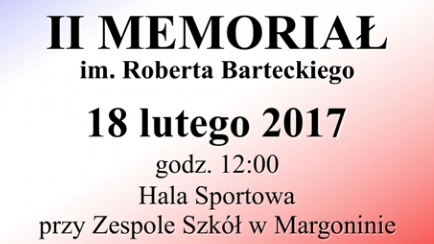 II MEMORIAŁ ROBERTA BARTECKIEGO