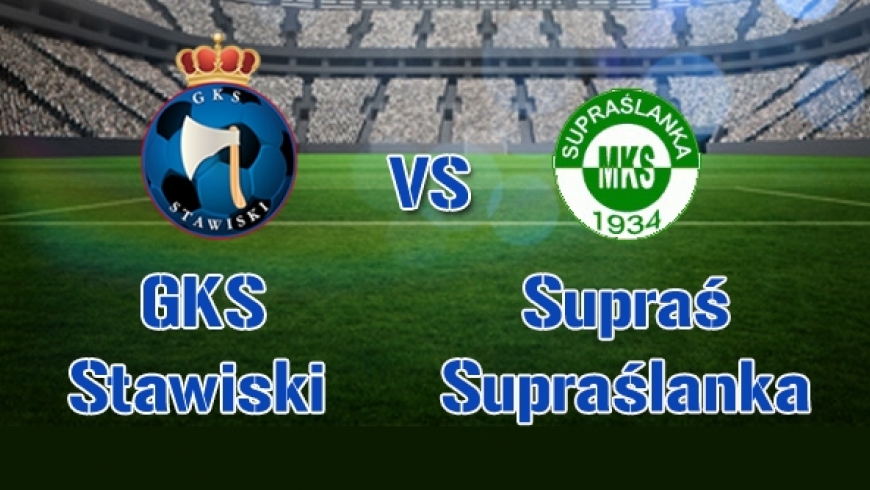 GKS Stawiski - Supraśl Supraślanka