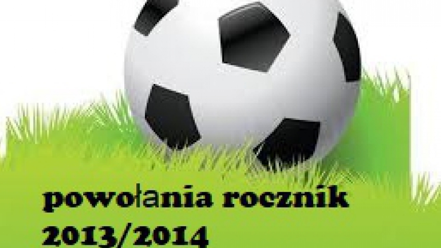 Rocznik 2013/2014 - powołania na sobotni trójmecz :)