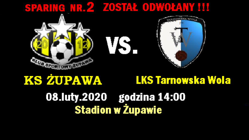 SPARING Z TARNOWSKĄ WOLĄ ODWOŁANY !!!