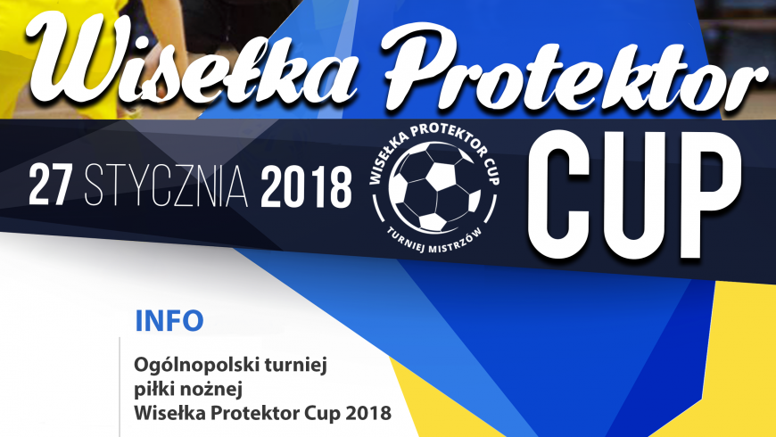Wisełka Protektor Cup 2018 zakończony.