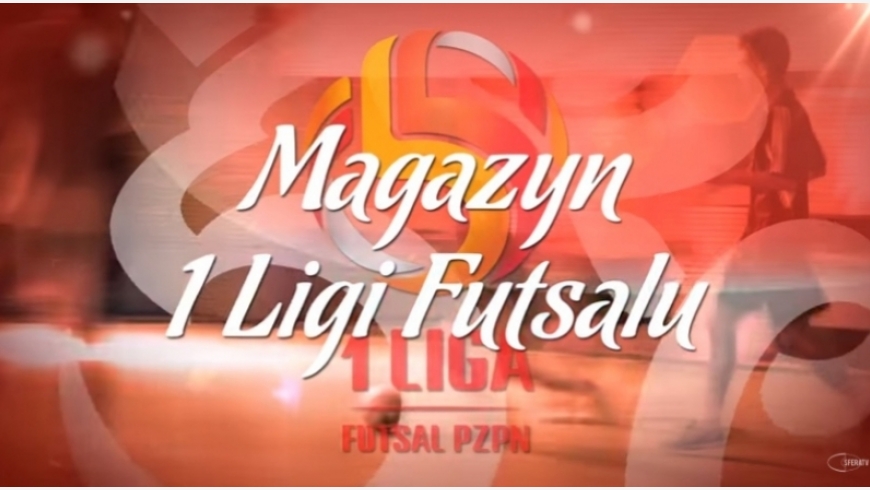 Magazyn 1 Ligi Futsalu - pilot.