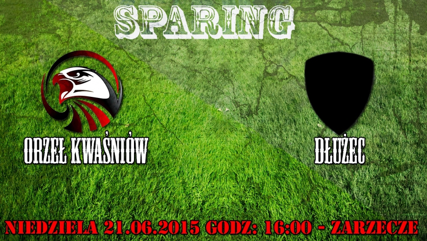 Sparing Orzeł Kwaśniów - Dłużec 21.06.15