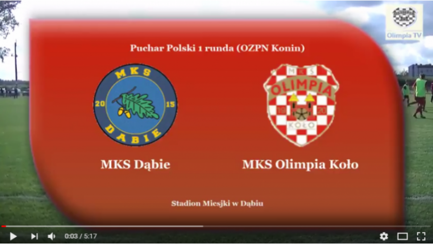 SENIORZY: MKS Dąbie - MKS Olimpia Koło - Puchar Polski KOZPN (23.08.2017)