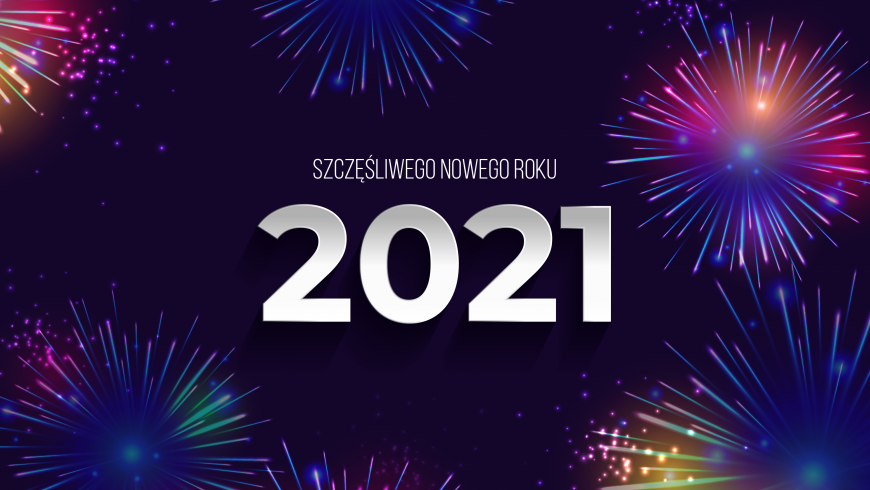 Szczęśliwego Nowego 2021 roku!