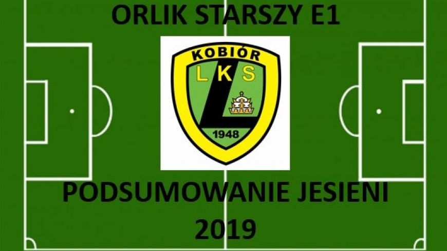 Podsumowanie jesieni - Orlik Starszy E1