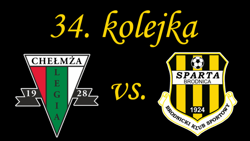 34. kolejka: Legia Chełmża vs. Sparta