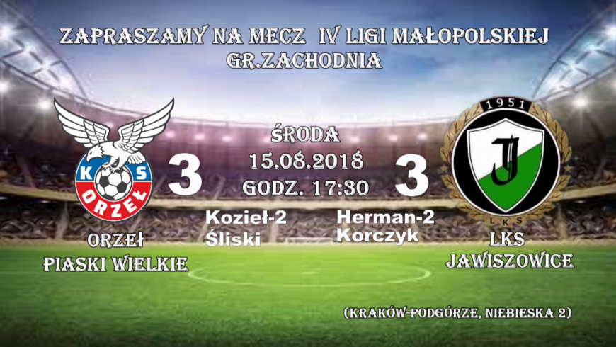 Orzeł Piaski Wielkie – LKS Jawiszowice 3:3 w 2 kolejce