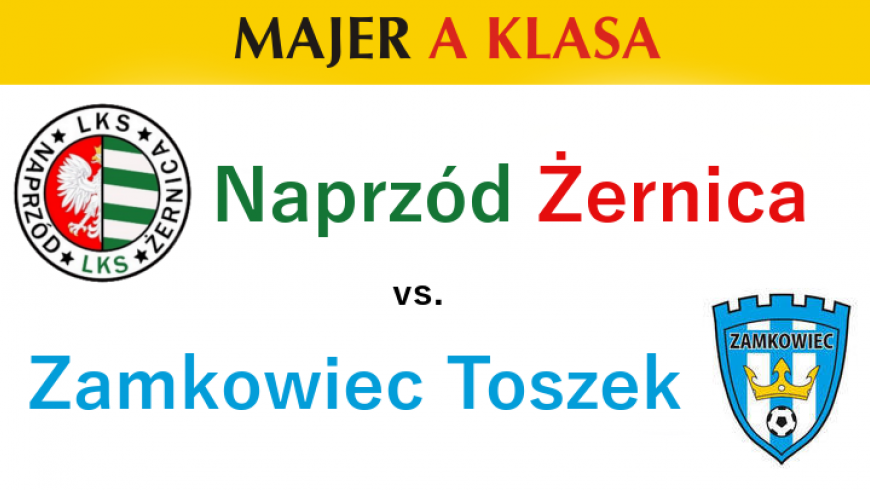 Zapowiedź meczu: Naprzód Żernica - Zamkowiec Toszek