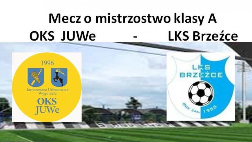 Mecz z beniaminkiem z Brzeźć