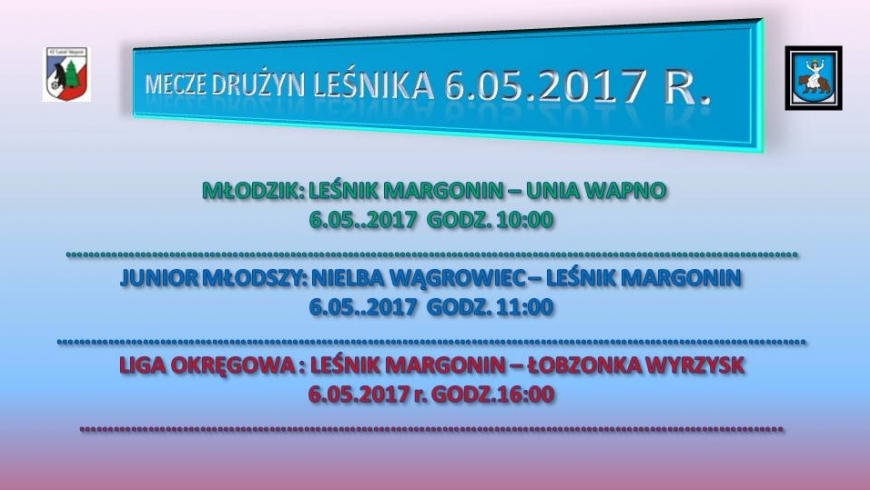 MECZE DRUŻYN LEŚNIKA W NAJBLIŻSZY WEEKEND