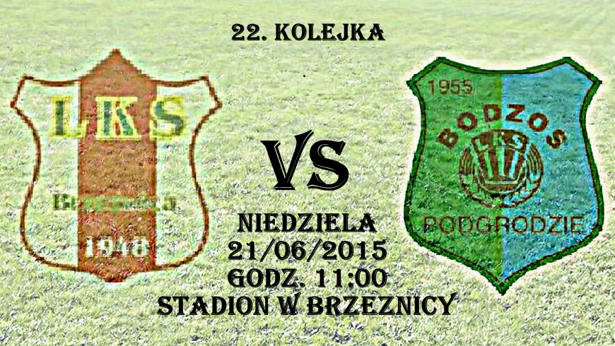 22. kolejka: LKS Brzeźnica - BODZOS PODGRODZIE