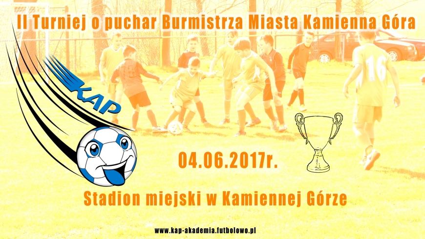 Turniej o puchar Burmistrza Miasta Kamienna Góra - 04.06.2017r.