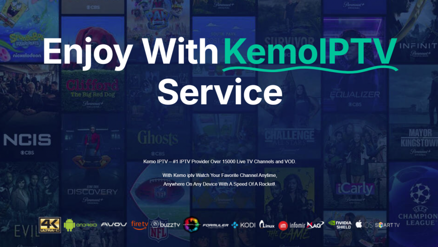 Kemo IPTV in 2025: A Modern Solution for Premium Streaming