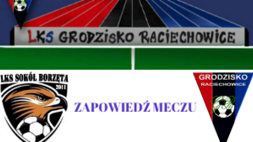 Zapowiedz: Sokół Borzęta - Grodzisko Raciechowice