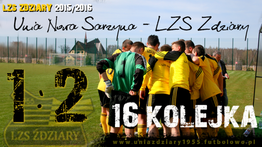 16 Kolejka: Unia Nowa Sarzyna - LZS Zdziary 1:2