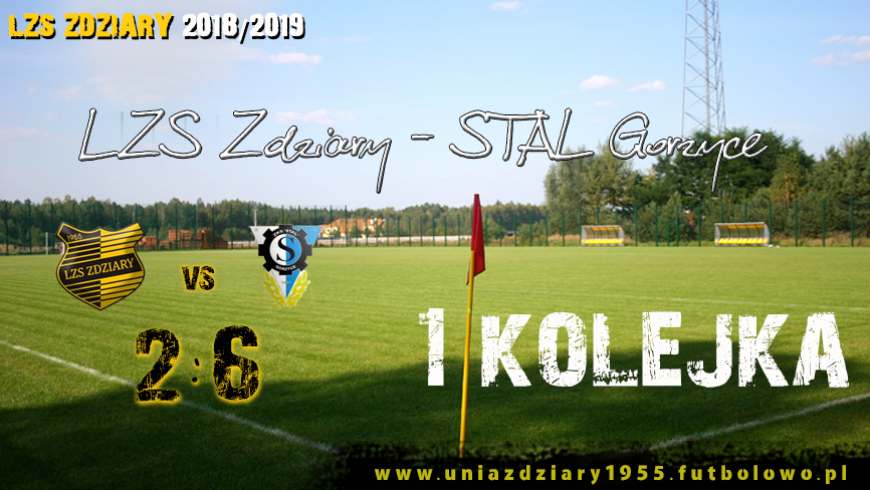 1 Kolejka: LZS Zdziary - Stal Gorzyce 2:6.